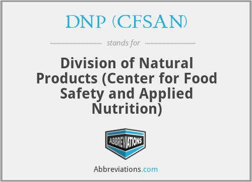DNP (CFSAN) - Division of Natural Products (Center for Food Safety and Applied Nutrition)